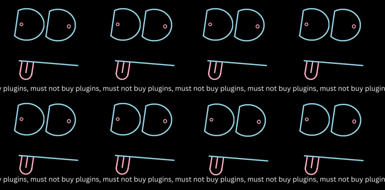 Silly faces that don't want to waste any more money. In fear of the plugin pandemic they wrote: "Must not buy plugins" - multiple times.
